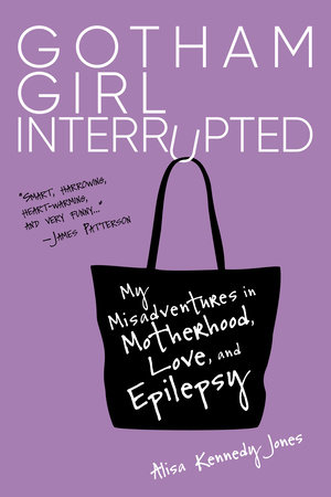 Gotham Girl Interrupted by Alisa Kennedy Jones