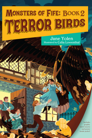 Monsters of Fife: Terror Birds by Jane Yolen