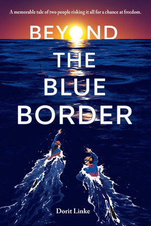 Beyond the Blue Border by Dorit Linke
