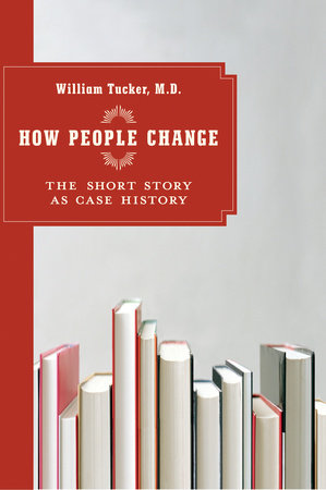 How People Change by William Tucker, M.D.