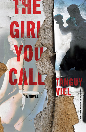 The Girl You Call by Tanguy Viel