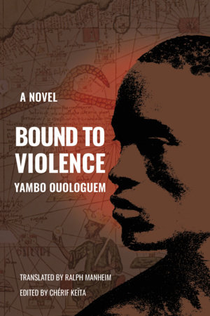 Bound to Violence by Yambo Ouologuem