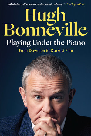 Playing Under the Piano by Hugh Bonneville