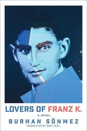 Lovers of Franz K. by Burhan Sönmez