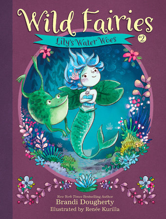 Wild Fairies #2: Lily's Water Woes by Brandi Dougherty