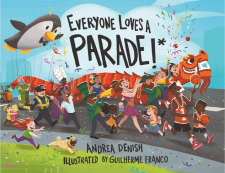 Everyone Loves a Parade!* by Andrea Denish
