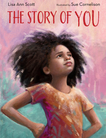 The Story of You by Lisa Ann Scott