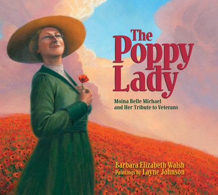 The Poppy Lady by Barbara E. Walsh