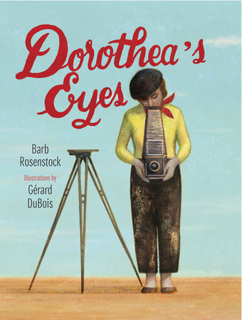 Dorothea's Eyes by Barb Rosenstock