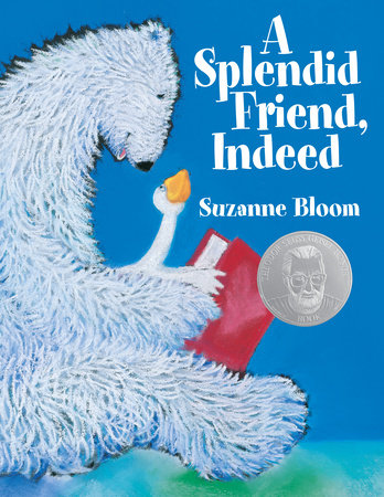 A Splendid Friend, Indeed by Suzanne Bloom