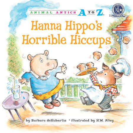 Hanna Hippo's Horrible Hiccups by Barbara deRubertis