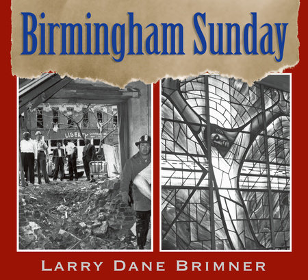 Birmingham Sunday by Larry Dane Brimner