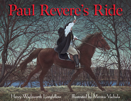 Paul Revere's Ride by Henry Wadsworth Longfellow