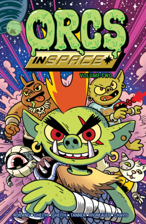 Orcs in Space Vol. 2 by Michael Tanner, Abed Gheith, Rashad Gheith and Justin Roiland