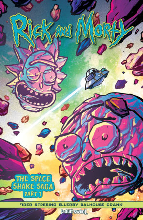 Rick and Morty (2023) Vol. 1: The Space Shake Saga Part 1 by Alex Firer