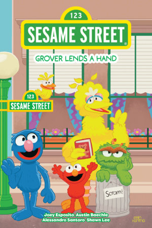 Sesame Street: Grover Lends a Hand by Joey Esposito