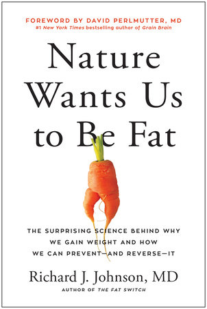 Nature Wants Us to Be Fat by Richard Johnson