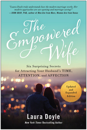 The Empowered Wife, Updated and Expanded Edition by Laura Doyle