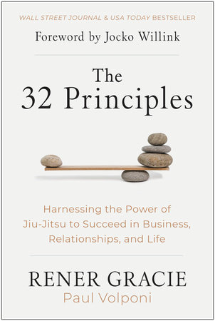 The 32 Principles by Rener Gracie and Paul Volponi