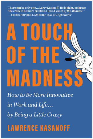 A Touch of the Madness by Lawrence Kasanoff
