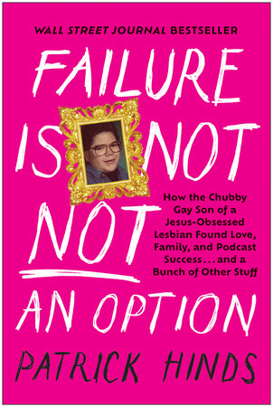 Failure Is Not NOT an Option by Patrick Hinds