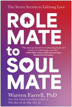 Role Mate to Soul Mate by Warren Farrell, PhD