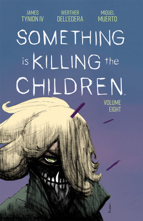 Something is Killing the Children Vol. 8 by James Tynion IV