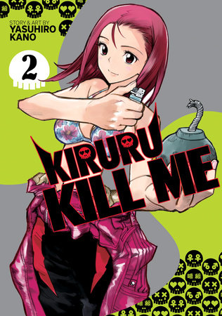 Kiruru Kill Me Vol. 2 by Yasuhiro Kano