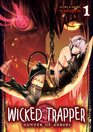 Wicked Trapper: Hunter of Heroes Vol. 1 by Wadapen.