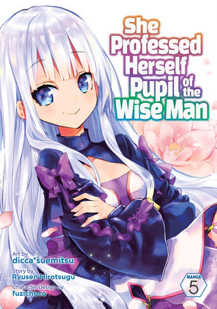 She Professed Herself Pupil of the Wise Man (Manga) Vol. 5 by Ryusen Hirotsugu