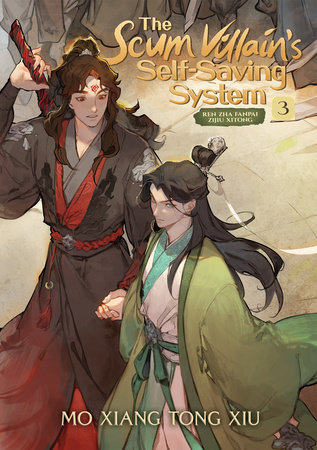 The Scum Villain's Self-Saving System: Ren Zha Fanpai Zijiu Xitong (Novel) Vol. 3 by Mo Xiang Tong Xiu; Illustrated by Xiao Tong Kong (Velinxi); Translated by Faelicy & Lily