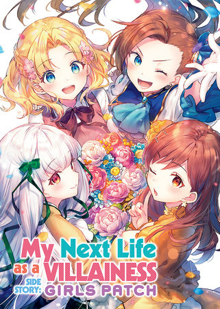 My Next Life as a Villainess Side Story: Girls Patch (Manga) by 