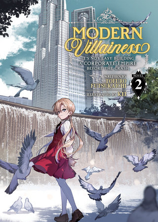 Modern Villainess: It's Not Easy Building a Corporate Empire Before the Crash (Light Novel) Vol. 2 by Tofuro Futsukaichi