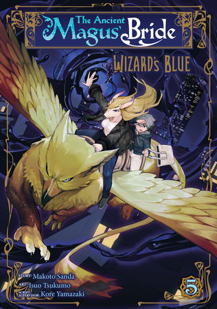 The Ancient Magus' Bride: Wizard's Blue Vol. 5 by Makoto Sanda