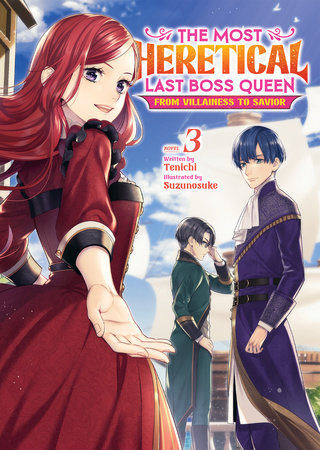The Most Heretical Last Boss Queen: From Villainess to Savior (Light Novel) Vol. 3 by Tenichi