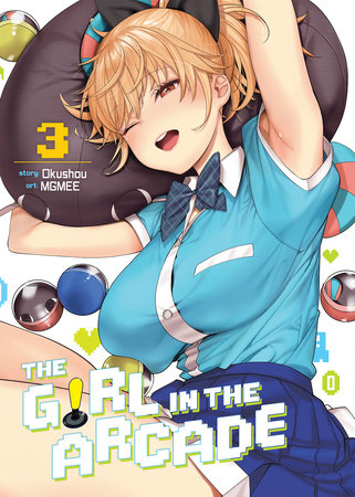 The Girl in the Arcade Vol. 3 by Okushou; Illustrated by MGMEE