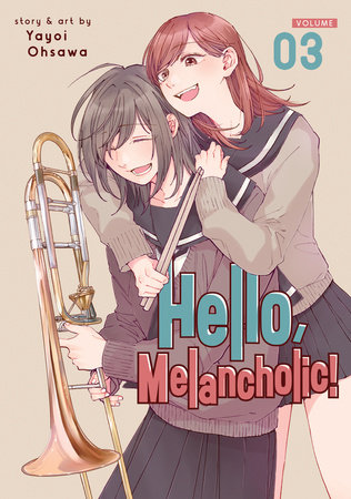 Hello, Melancholic! Vol. 3 by Yayoi Ohsawa
