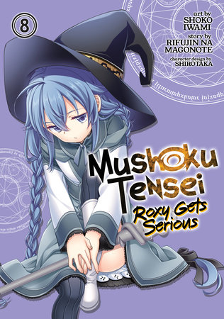 Mushoku Tensei: Roxy Gets Serious Vol. 8 by Rifujin Na Magonote