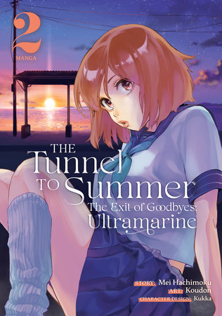 The Tunnel to Summer, the Exit of Goodbyes: Ultramarine (Manga) Vol. 2 by Mei Hachimoku