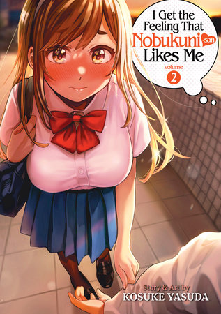 I Get the Feeling That Nobukuni-san Likes Me Vol. 2 by Kosuke Yasuda