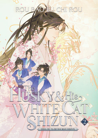 The Husky and His White Cat Shizun: Erha He Ta De Bai Mao Shizun (Novel) Vol. 2 by Rou Bao Bu Chi Rou