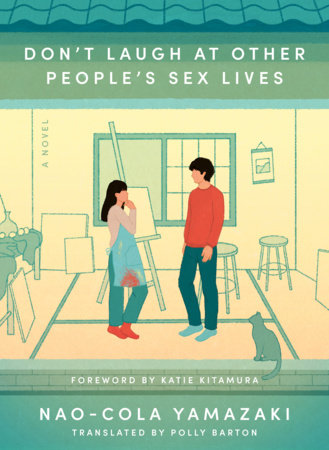 Don't Laugh at Other People's Sex Lives by Nao-Cola Yamazaki