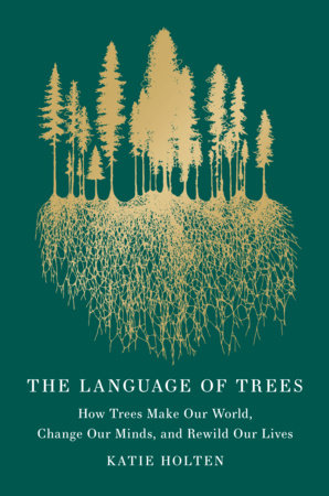 The Language of Trees (Special Edition) by Katie Holten