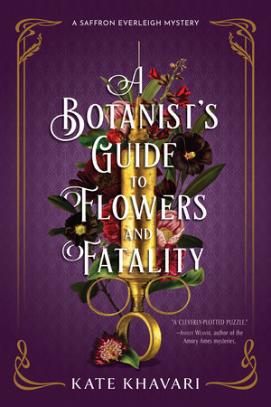 A Botanist's Guide to Flowers and Fatality by Kate Khavari