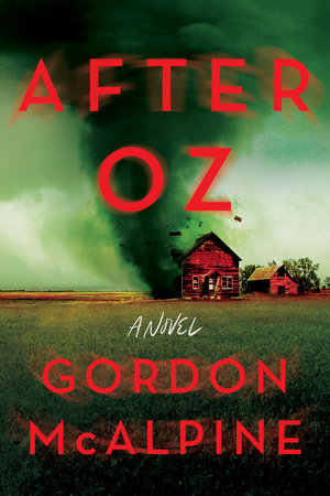 After Oz by Gordon McAlpine