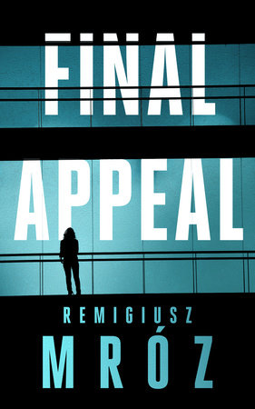 Final Appeal by Remigiusz Mroz