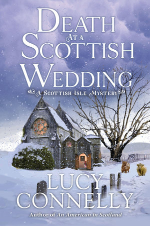 Death at a Scottish Wedding by Lucy Connelly