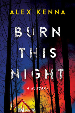 Burn this Night by Alex Kenna