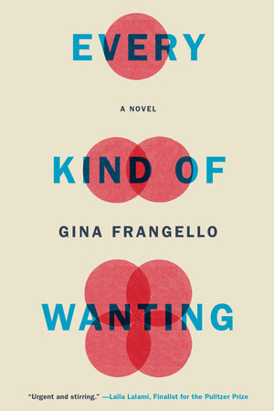 Every Kind of Wanting by Gina Frangello