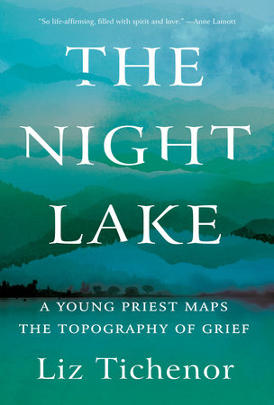 The Night Lake by Liz Tichenor